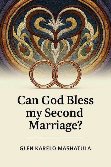 Can God Bless my Second Marriage?