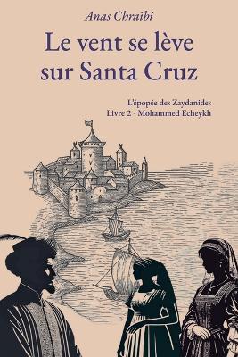 Le vent se lève sur Sant Cruz - Anas Chraïbi - cover