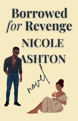 Borrowed for Revenge - Nicole Ashton - cover