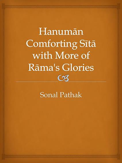 Hanuman Comforting Sita with More of Rama's Glories