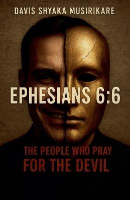Ephesians 6: 6 - Davis Shyaka Musirikare - cover