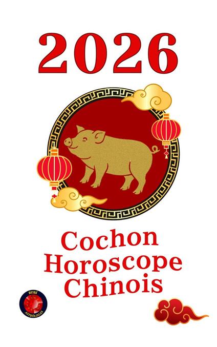 Cochon Horoscope Chinois 2026