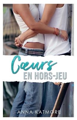 Coeurs en Hors-Jeu - Anna Katmore - cover
