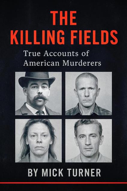 The Killing Fields true accounts of American murders
