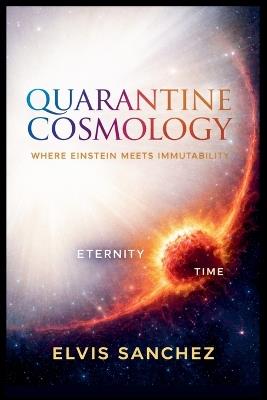 Quarantine Cosmology: Where Einstein Meets Immutability - Elvis Sanchez - cover