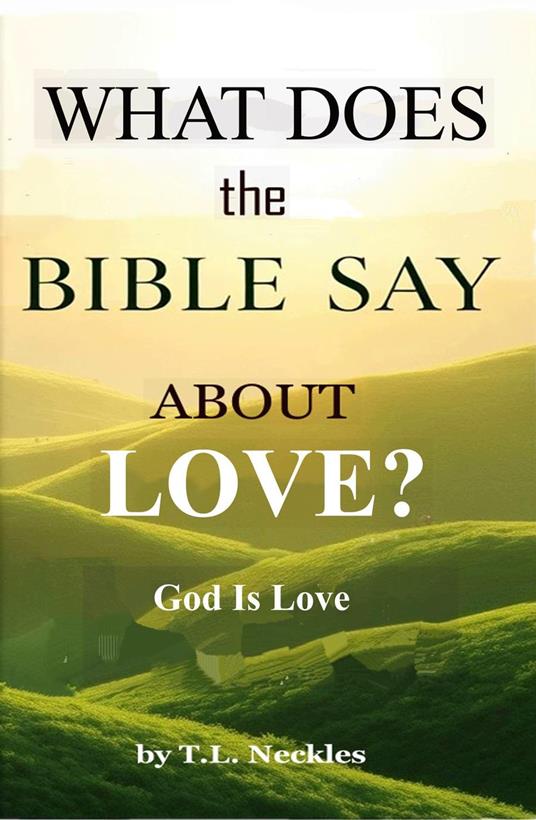 What Does the Bible Say About Love