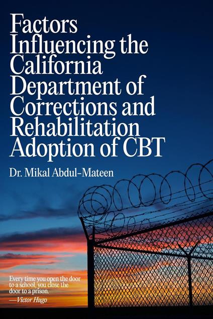 Factors Influencing the California Department of Corrections and Rehabilitation Adoption of CBT