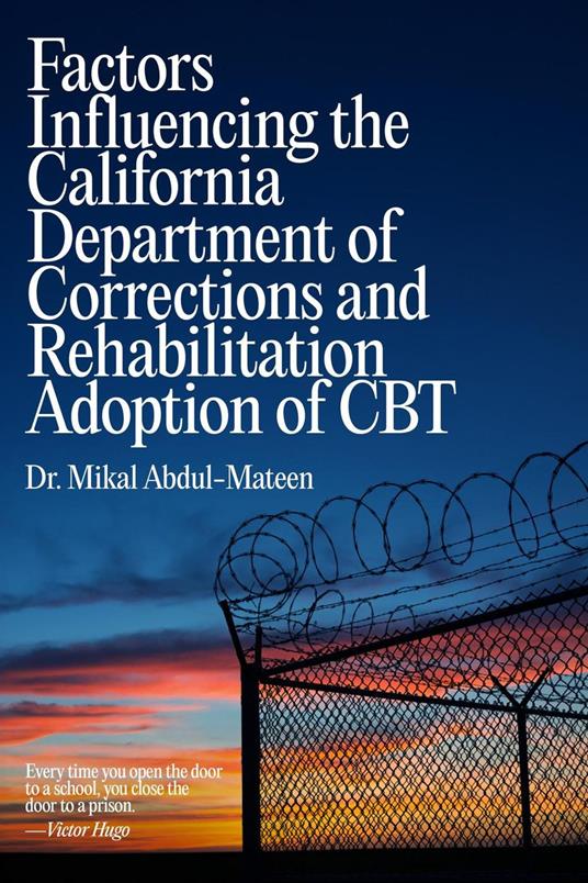Factors Influencing the California Department of Corrections and Rehabilitation Adoption of CBT