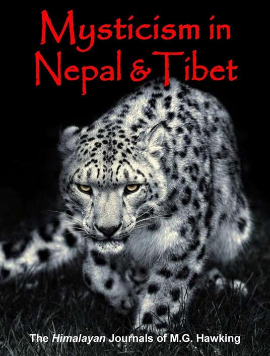 Mysticism in Nepal and Tibet, The Himalayan Journals