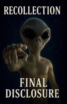 Recollection: Final Disclosure - Rickroadway - cover