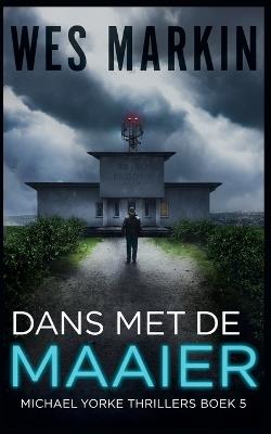 Dans met de Maaier - Wes Markin - cover