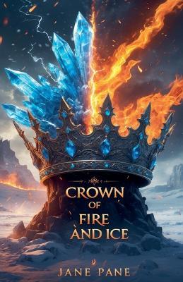Crown of Fire and Ice - Jane Pane - cover