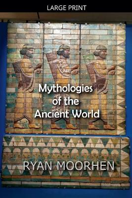 Mythologies of the Ancient World - Ryan Moorhen - cover