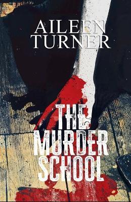 The Murder School - Aileen Turner - cover