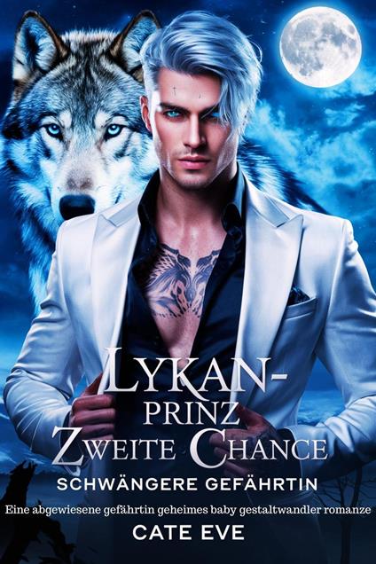 Lykan-prinz zweite chance schwangere gefährtin: Eine abgewiesene gefährtin geheimes baby gestaltwandler romanze