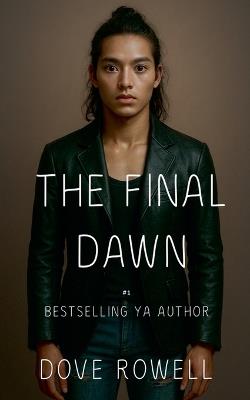 The Final Dawn - Dove Rowell - cover