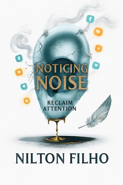 Noticing Noise: Reclaim Attention
