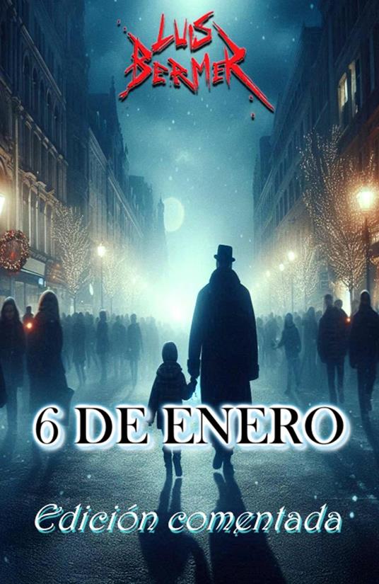 6 de Enero. Edición comentada.