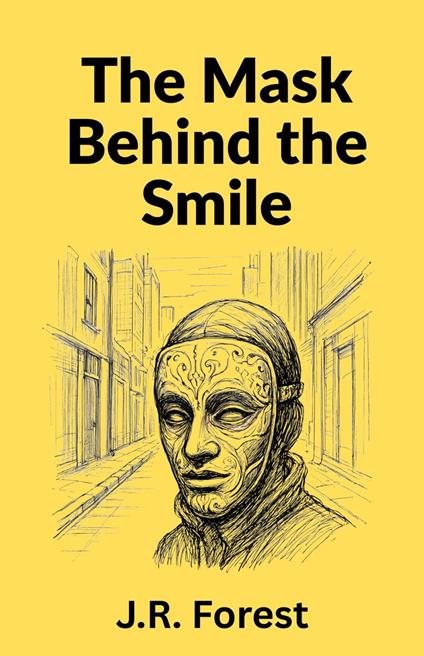 The Mask Behind the Smile