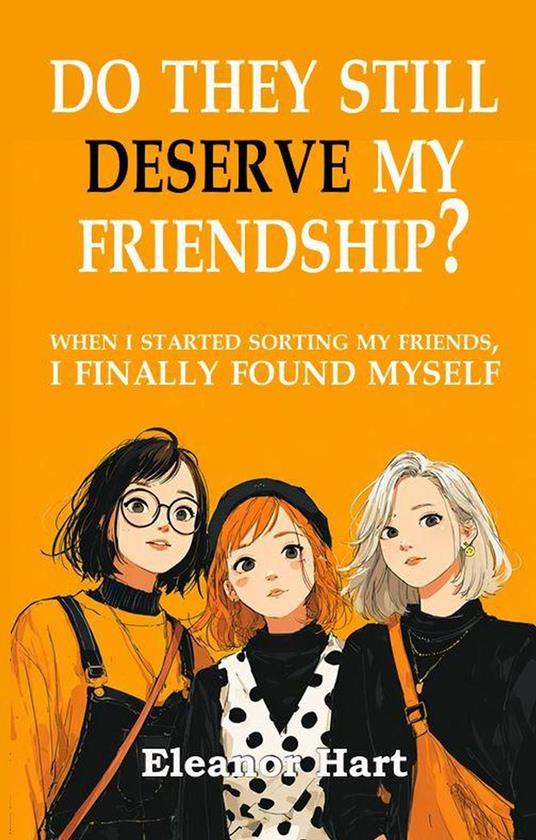 Do They Still Deserve My Friendship?