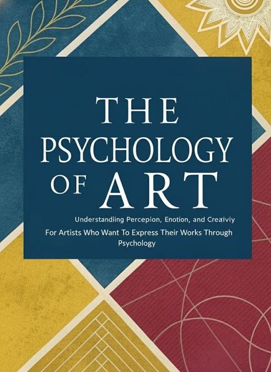 The Psychology of Art