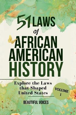 51 Laws of African American History Vol1 - Beautiful Voices - cover