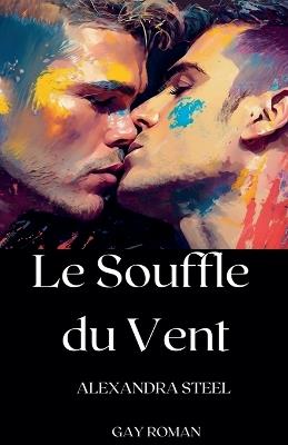 Le Souffle du Vent - Alexandra Steel - cover