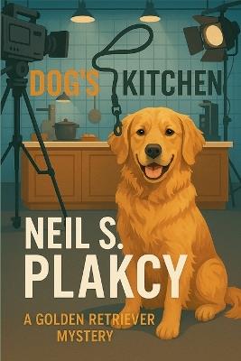 Dog's Kitchen - Neil S Plakcy - cover