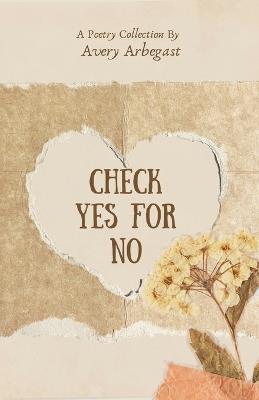 Check Yes for No - Avery Arbegast - cover