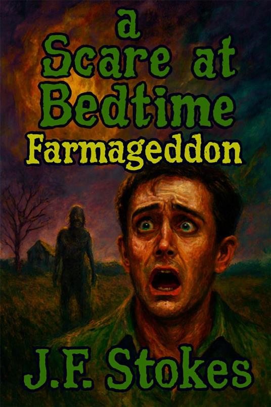A Scare at Bedtime: Farmageddon