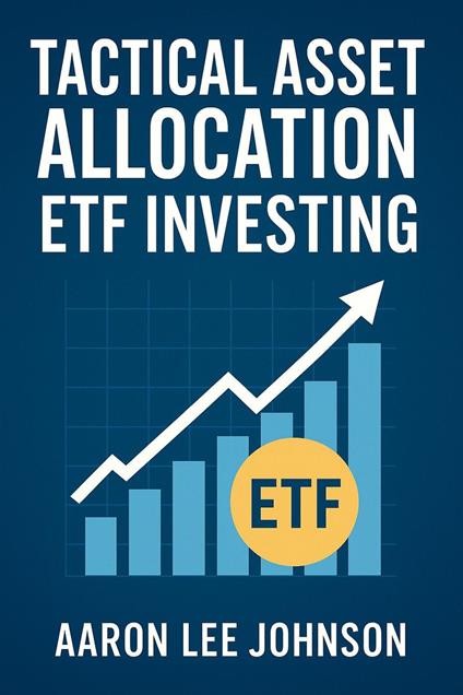 Tactical Asset Allocation ETF Investing