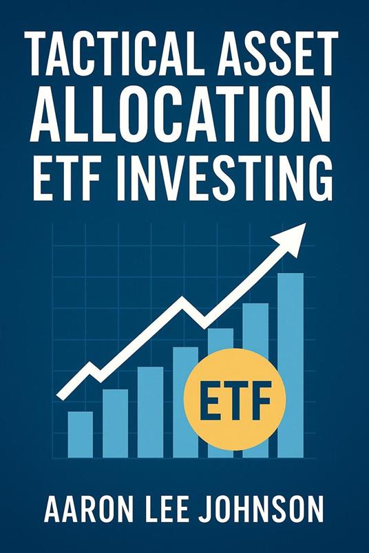 Tactical Asset Allocation ETF Investing