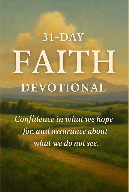 Faith: 31-Day Devotional