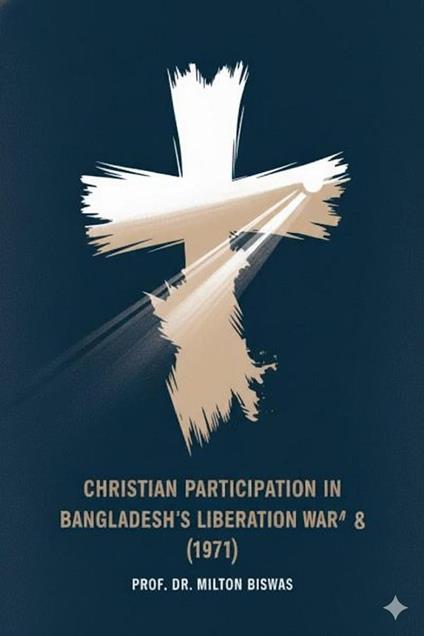 Christian Participation in Bangladesh’s Liberation War (1971)