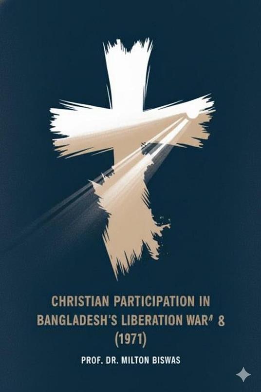 Christian Participation in Bangladesh’s Liberation War (1971)