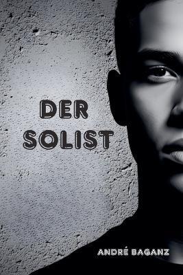 Der Solist - André Baganz - cover