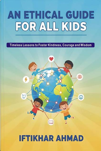 An Ethical Guide for All Kids - Iftikhar Ahmad - ebook
