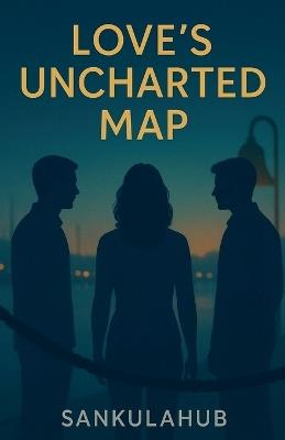 Love's Uncharted Map - Sankulahub - cover