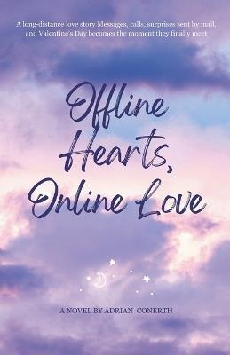 Offline Hearts, Online Love - Adrian Conerth - cover