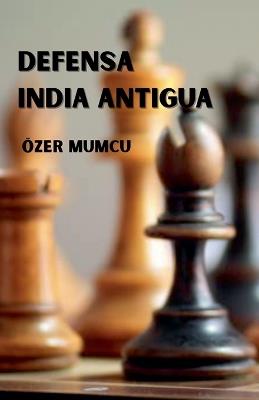 Defensa India Antigua - Özer Mumcu - cover
