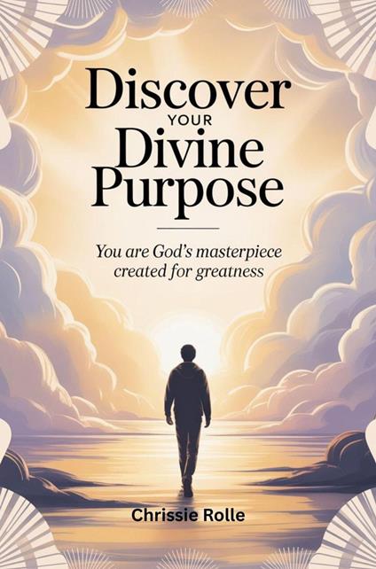 Discover Your Divine Purpose: You Are God’s Masterpiece