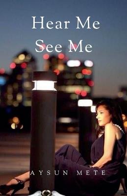 Hear Me See Me - Aysun Mete - cover