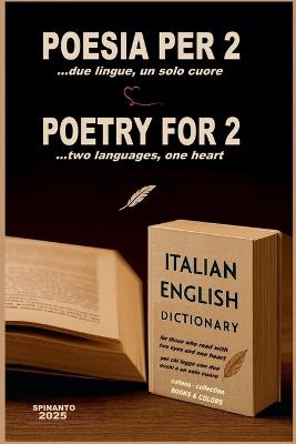 POETRY FOR 2 ...two languages, one heart . POESIA PER 2 ...due lingue, un solo cuore - Spinanto - cover