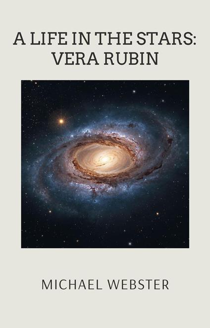 A Life in the Stars: Vera Rubin