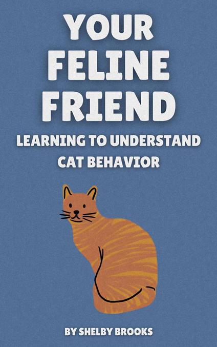 Your Feline Friend: Learning to Understand Cat Behavior