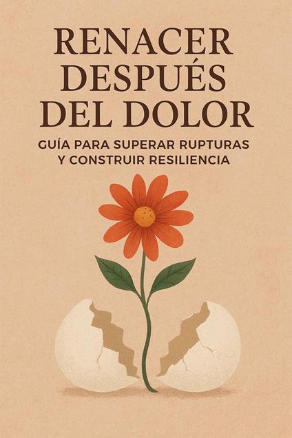 Renacer después del dolor