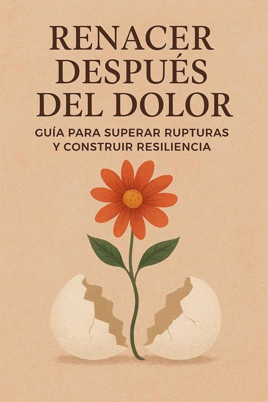 Renacer después del dolor