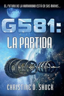 G581: La Partida - Christine D Shuck - cover