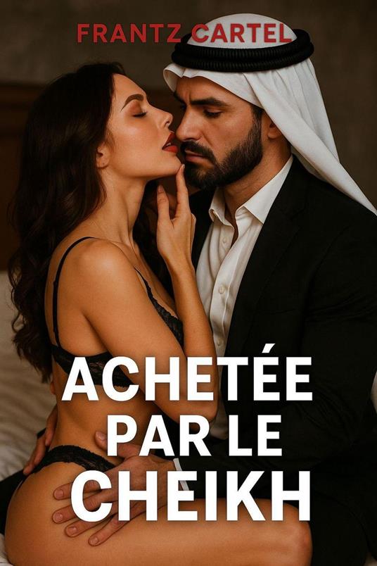 Achetée par le Cheikh