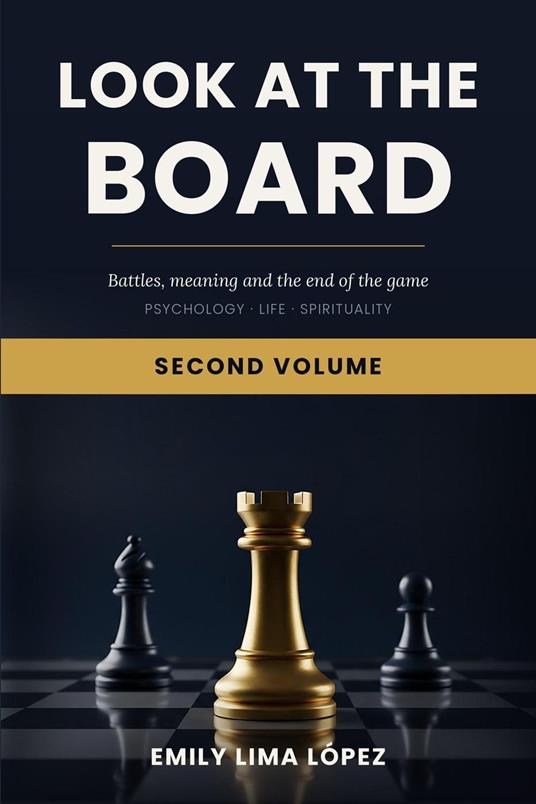LOOK AT THE BOARD: Second volume: battles, meaning and the end of the game. 48 worked cases
